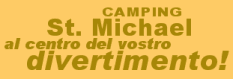 Camping St. Michael al centro del vostro divertimento!